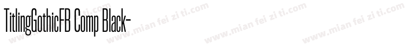 TitlingGothicFB Comp Black字体转换